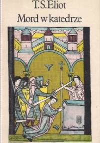 Mord w katedrze - Thomas Stearns Eliot