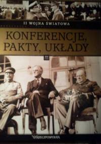 II wojna światowa. Konferencje, pakty, układy - praca zbiorowa