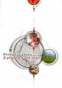 Z prądem i pod prąd - Wanda Półtawska