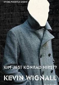 Kim jest Konrad Hirst? - Kevin Wignall