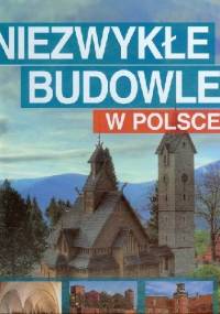 Niezwykłe budowle w Polsce - Robert Kunkel