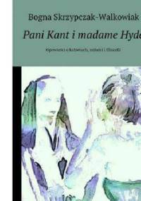 Pani Kant i madame Hyde - Bogna Skrzypczak-Walkowiak