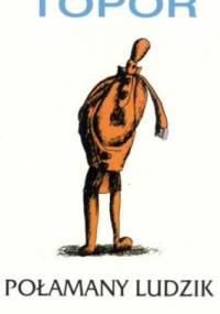 Połamany ludzik - Roland Topor, Nicolas Topor