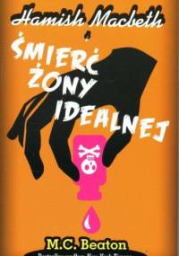 Hamish Macbeth i śmierć żony idealnej - M. C. Beaton