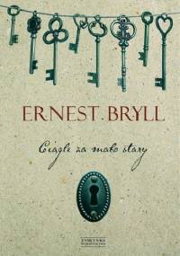 Ciągle za mało stary - Ernest Bryll