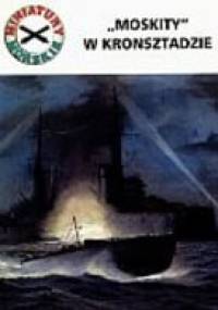 Moskity w Kronsztadzie. Miniatury morskie 11 - Sławomir Kędzierski