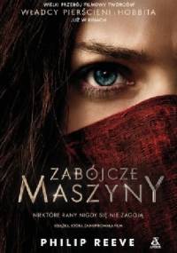 Zabójcze maszyny - Philip Reeve