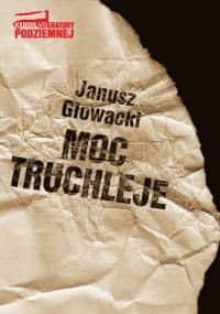 Moc truchleje - Janusz Głowacki