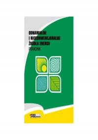 Odnawialne i niekonwencjonalne źródła energii. Poradnik