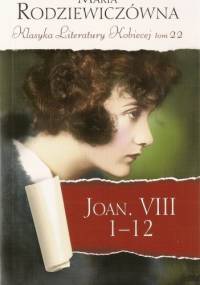 Joan. VIII 1-12 - Maria Rodziewiczówna