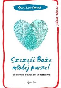 Szczęść Boże młodej parze! - Gregory K. Popcak