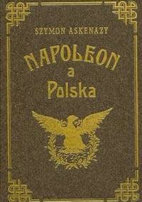 Napoleon a Polska t.3 - Szymon Askenazy