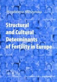 Structural and cultural determinants of fertility in Europe - Magdalena Muszyńska