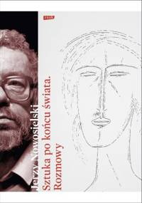 Sztuka po końcu świata - Krystyna Czerni, Jerzy Nowosielski