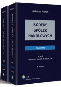 Kodeks spółek handlowych. Komentarz. Tom I i II - Andrzej Kidyba