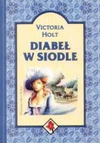 Diabeł w siodle - Victoria Holt