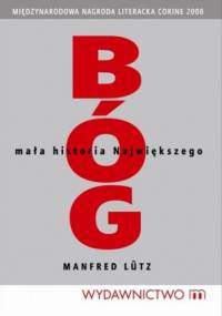 Bóg: Mała historia Największego - Manfred Lutz