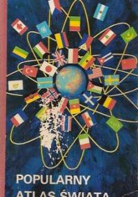 Popularny atlas świata - praca zbiorowa, Zofia Dworak