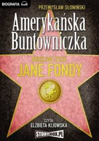 Amerykańska Buntowniczka - Przemysław Słowiński