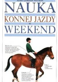 Nauka konnej jazdy w weekend - Mary Gordon Watson