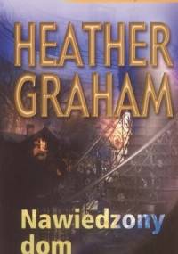 Nawiedzony dom - Heather Graham