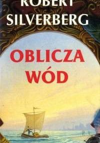 Oblicza wód - Robert Silverberg