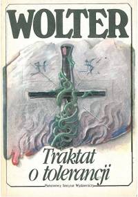 Traktat o tolerancji napisany z powodu śmierci Jana Calasa - Voltaire