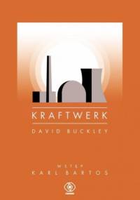 Kraftwerk. Publikation - David Buckley