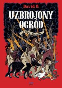 Uzbrojony ogród i inne historie - David B.