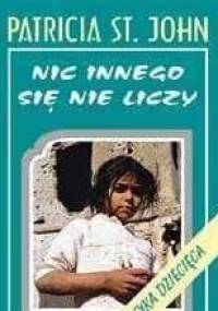 Nic innego się nie liczy - Patricia St. John