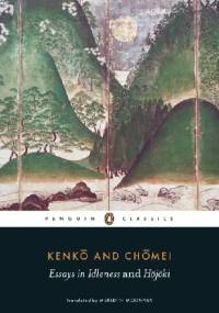 Essays in Idleness and Hōjōki - Yoshida Kenkō, Kamo no Chōmei