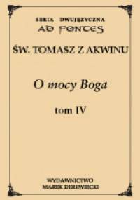 O mocy Boga t. IV - Tomasz z Akwinu