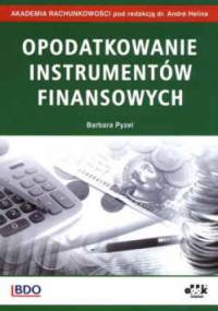 Opodatkowanie instrumentów finansowych - Barbara Pyzel