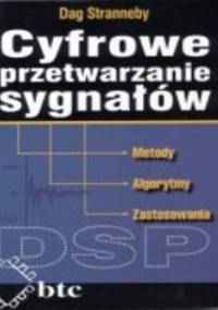 Cyfrowe przetwarzanie sygnałów - Metody, Algorytmy, Zastosowania - Dag Stranneby