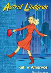 Kati w Ameryce - Astrid Lindgren