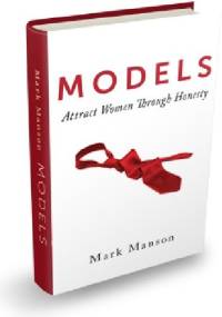 Models: Attract Women Through Honesty - Mark Manson