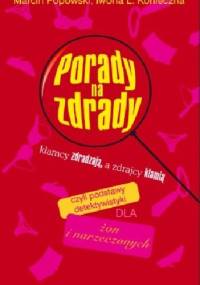 Porady na zdrady czyli podstawy detektywistyki dla żon i narzeczonych - Iwona L. Konieczna, Marcin Popowski