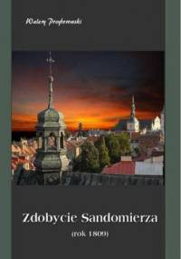 Zdobycie Sandomierza (rok 1809) - Walery Przyborowski
