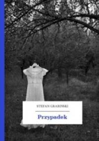 Przypadek - Stefan Grabiński
