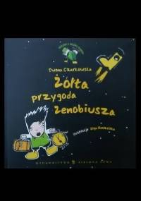 Żółta przygoda Zenobiusza - Iwona Czarkowska