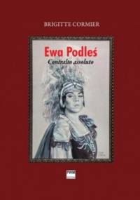 Ewa Podleś. Contralto assoluto - Brigitte Cormier