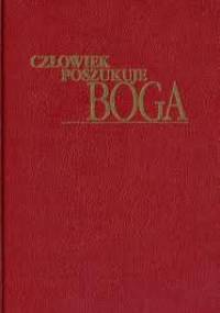 Człowiek poszukuje Boga - autor nieznany