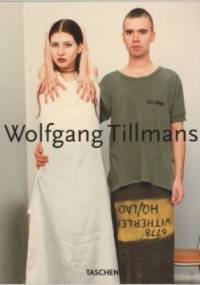 Wolfgang Tillmans - Wolfgang Tillmans, Burkhard Riemschneider