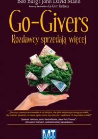 Go-givers: Rozdawcy sprzedają więcej - Burg Bob, John David Mann