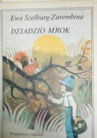 Dziadzio Mrok - Ewa Szelburg-Zarembina