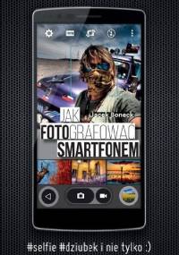 Jak fotografować smartfonem - Jacek Bonecki
