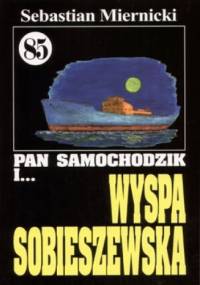 Pan Samochodzik i Wyspa Sobieszewska - Sebastian Miernicki