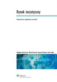 Rynek turystyczny. Ekonomiczne zagadnienia turystyki