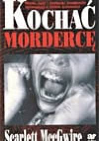 Kochać mordercę - Scarlett MccGwire