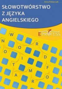 Słowotwórstwo z Języka Angielskiego - Anna Piekarczyk